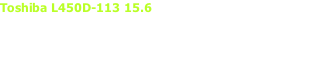 Toshiba L450D-113 15.6 AMD Sempron processor Si-42 (2.1Ghz, 512kb Cache) Genuine Windows (R) 7 Home Premium 3GB Memory 250GB hard drive