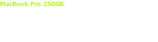 MacBook Pro 250GB Intel Core 2 Duo 2GB Memory	250GB hard drive1	SD card slot	Built-in 7-hour battery2	 NVIDIA GeForce 9400M graphics